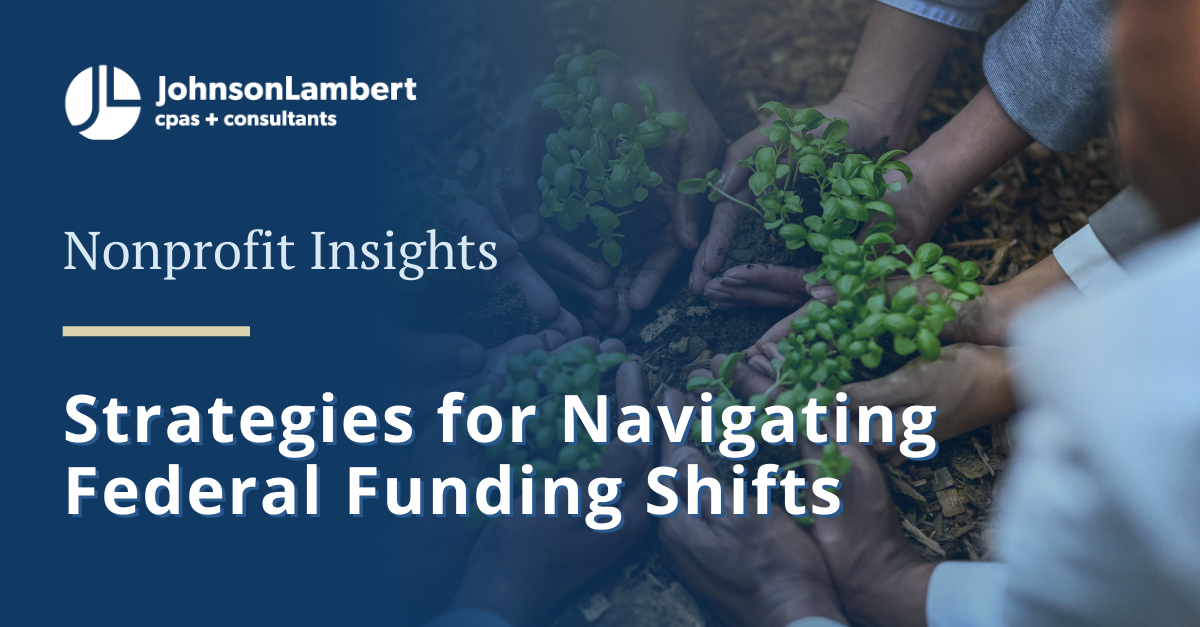 Navigating Federal Funding Shifts for Nonprofits | Johnson Lambert